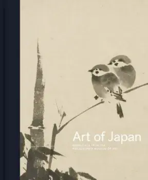 Art of Japan. Highlights from the Philadelphia Museum of Art, Hardback/Kyoko Kinoshita