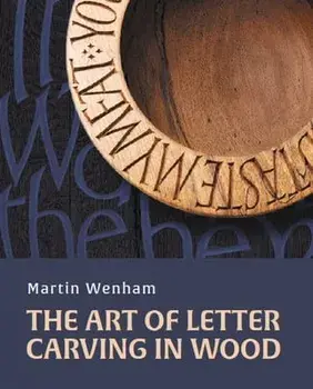 Art of Letter Carving in Wood, Hardback/Martin Wenham