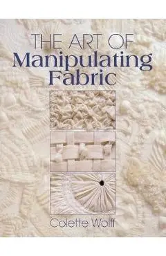 Art of Manipulating Fabric -
