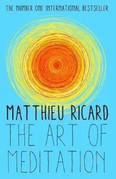 Art of Meditation, Paperback/Matthieu Ricard
