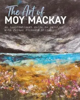 Art of Moy Mackay, Hardcover/Moy Mackay