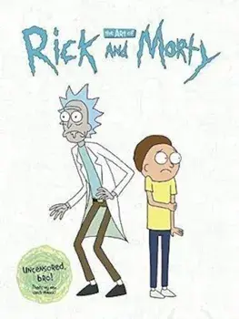 Art of Rick and Morty, Paperback/Justin Roiland