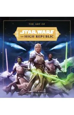 Art of Star Wars: The High Republic: Volume II - Kristin Baver