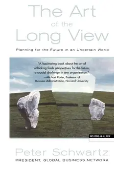 Art of the Long View. Planning for the Future in an Uncertain World, Paperback/Peter Schwartz