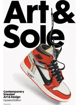 Art & Sole. Contemporary Sneaker Art & Design, Hardback/Intercity
