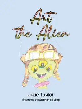 Art the Alien, Paperback/Julie Taylor