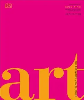 Art: The Definitive Visual Guide, Hardcover/Andrew Graham Dixon