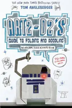 Art2-D2's Guide to Folding and Doodling (an Origami Yoda Activity Book), Paperback/Tom Angleberger