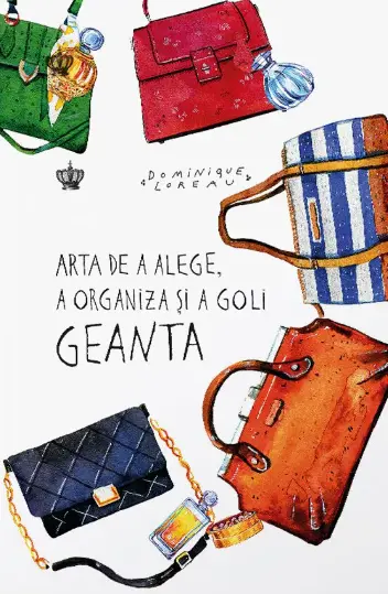 Arta de a alege, a organiza și a goli geanta