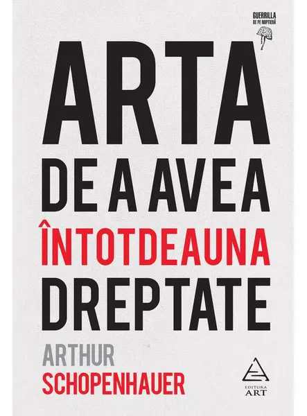 Arta de a avea întotdeauna dreptate