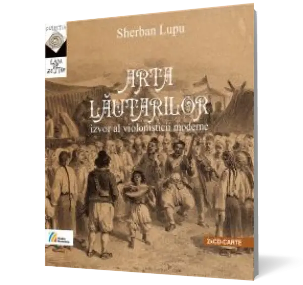 Arta lăutarilor – izvor al violonisticii moderne (2xCD-CARTE)