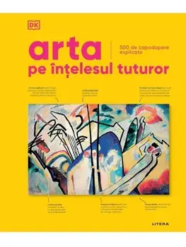 Arta pe intelesul tuturor. 500 de capodopere explicate/***