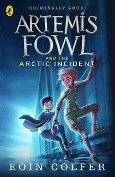 Artemis Fowl and The Arctic Incident, Paperback/Eoin Colfer