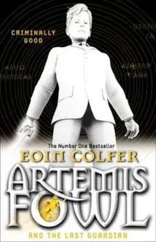 Artemis Fowl and the Last Guardian, Paperback/Eoin Colfer