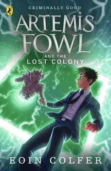 Artemis Fowl and the Lost Colony, Paperback/Eoin Colfer