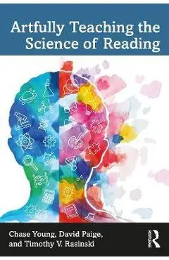 Artfully Teaching the Science of Reading - Chase Young