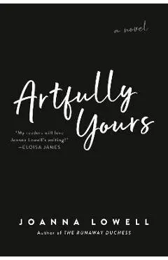 Artfully Yours - Joanna Lowell