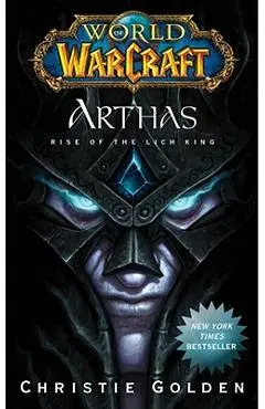 Arthas: Rise of the Lich King - Christie Golden