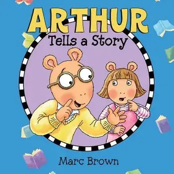 Arthur Tells a Story, Paperback/Marc Brown