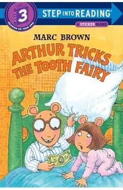Arthur Tricks the Tooth Fairy - Marc Brown