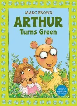 Arthur Turns Green, Paperback/Marc Brown