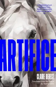 Artifice. An astonishing French thriller with a jaw-dropping twist, Hardback/Claire Berest