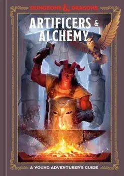 Artificers & Alchemy (Dungeons & Dragons). A Young Adventurer's Guide, Hardback/Stacy King