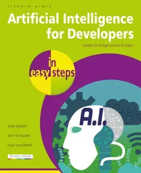Artificial Intelligence for Developers in easy steps, Paperback/Richard Urwin