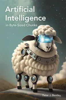 Artificial Intelligence in Byte-sized Chunks, Paperback/Peter J. Bentley