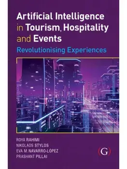 Artificial Intelligence in Tourism, Hospitality and Events: Revolutionising Experiences, Paperback/***