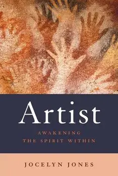 Artist: Awakening the Spirit Within, Paperback/Jocelyn Jones