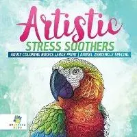 Artistic Stress Soothers Adult Coloring Books Large Print Animal Zentangle Special, Paperback/Educando Adults