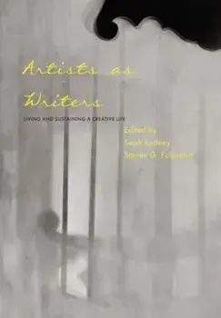 Artists as Writers. Living and Sustaining a Creative Life, Paperback/***