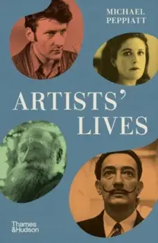 Artists' Lives, Paperback/Michael Peppiatt