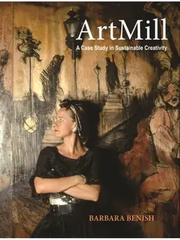 ArtMill. A Story of Sustainable Creativity in Bohemia, Paperback/Barbara Benish