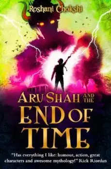 Aru Shah and the End of Time, Paperback/Roshani Chokshi