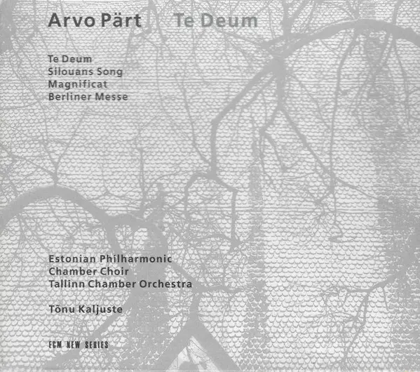 Arvo Part: Te Deum | Estonian Philharmonic Chamber Choir, Tallinn Chamber Orchestra, Tonu Kaljuste