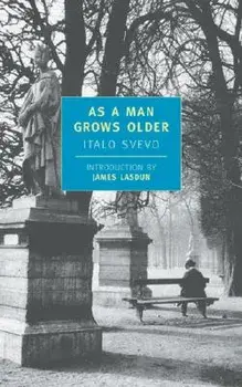 As a Man Grows Older, Paperback/Italo Svevo