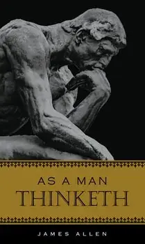 As a Man Thinketh, Hardcover/James Allen