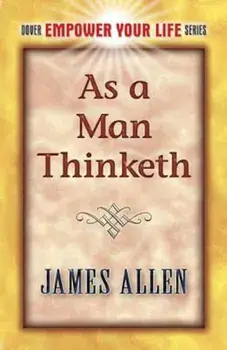 As a Man Thinketh, Paperback/James Allen