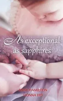 As Exceptional As Sapphires: The Mother's Blessing and God's Favour Towards Women III, Paperback/Anne Hamilton