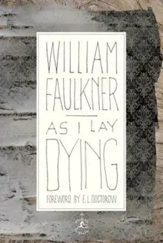 As I Lay Dying, Hardcover/William Faulkner
