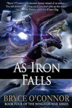 As Iron Falls, Paperback/Bryce O'Connor