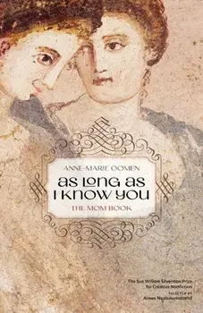 As Long as I Know You: The Mom Book, Paperback/Anne-Marie Oomen