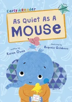 As Quiet As A Mouse. (Turquoise Early Reader), Paperback/Karen Owen