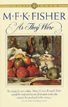 As They Were, Paperback/M. F. K. Fisher