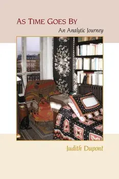 As Time Goes By: An Analytic Journey, Paperback/Judith DuPont