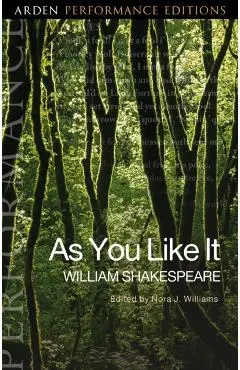 As You Like It: Arden Performance Editions - William Shakespeare