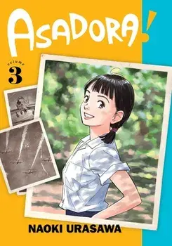 Asadora!, Vol. 3, 3, Paperback/Naoki Urasawa