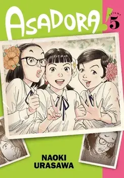 Asadora!, Vol. 5, Paperback/Naoki Urasawa